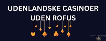 Bedste Casino Uden ROFUS - Spil Uden Bekymringer Bedste Casino Uden ROFUS - Spil Uden Bekymringer